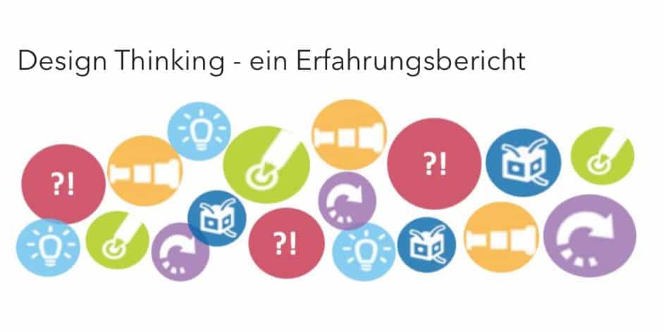 Design Thinking - ein Erfahrungsbericht